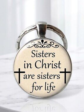 Sisters in Christ are Sisters for Life Religious Keychain